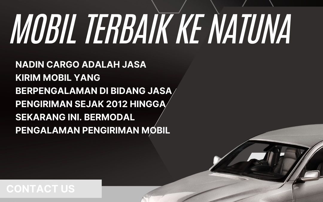 Ekspedisi Pengiriman Mobil Terbaik ke Natuna