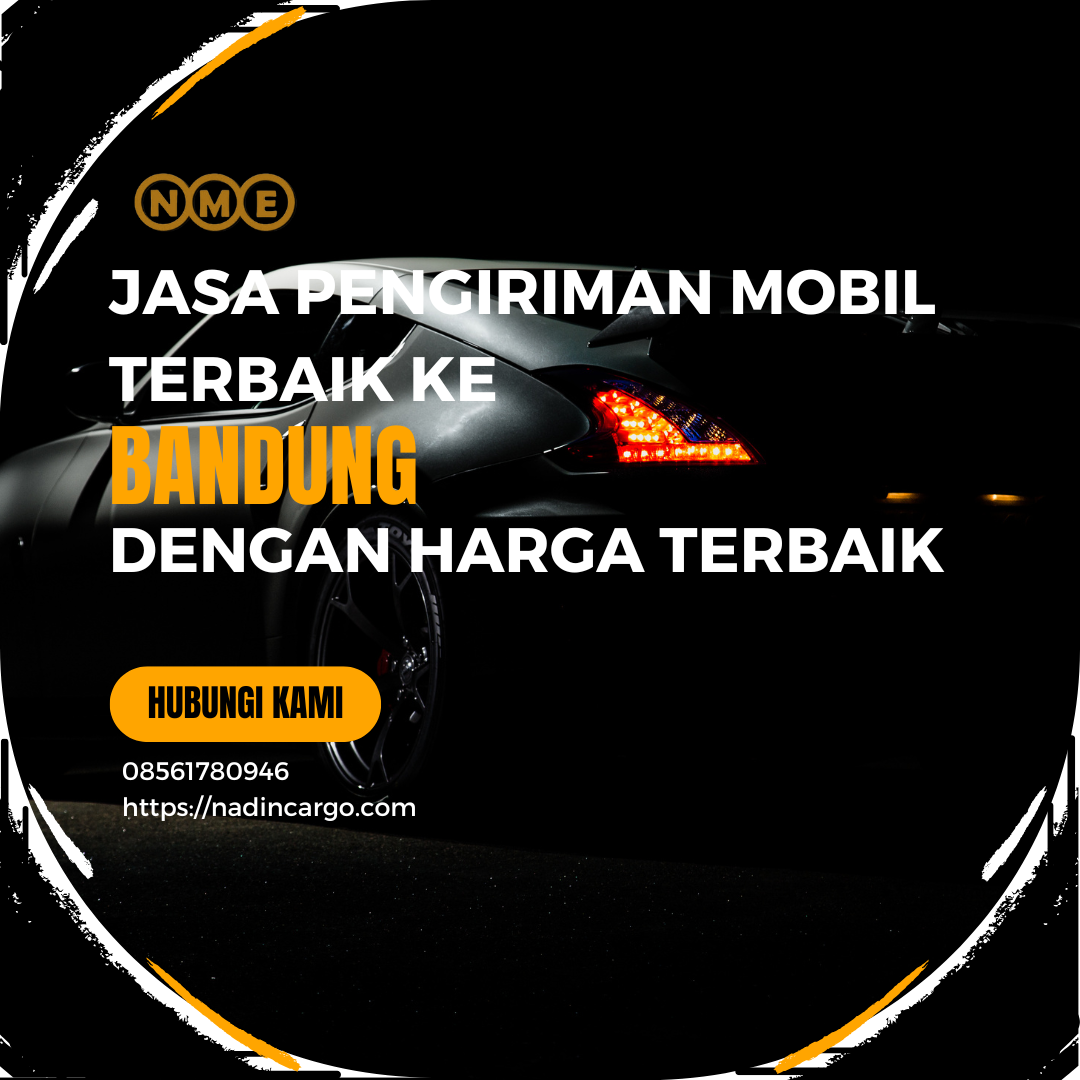 Jasa Pengiriman Mobil Terbaik ke Bandung