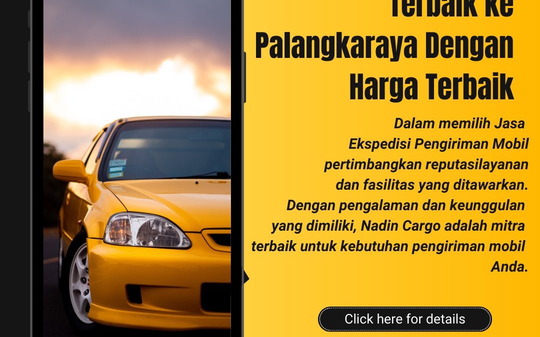 Tempat Pengiriman Mobil Terbaik ke Palangkaraya