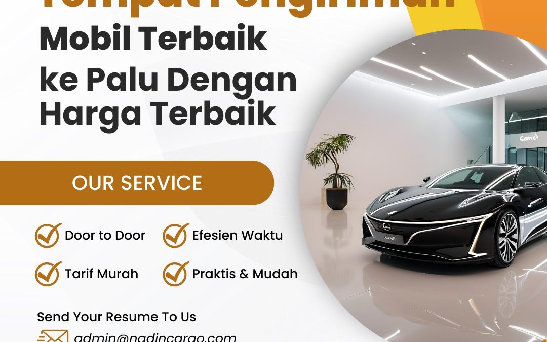 Ekspedisi Pengiriman Mobil Palu ke Seluruh Indonesia