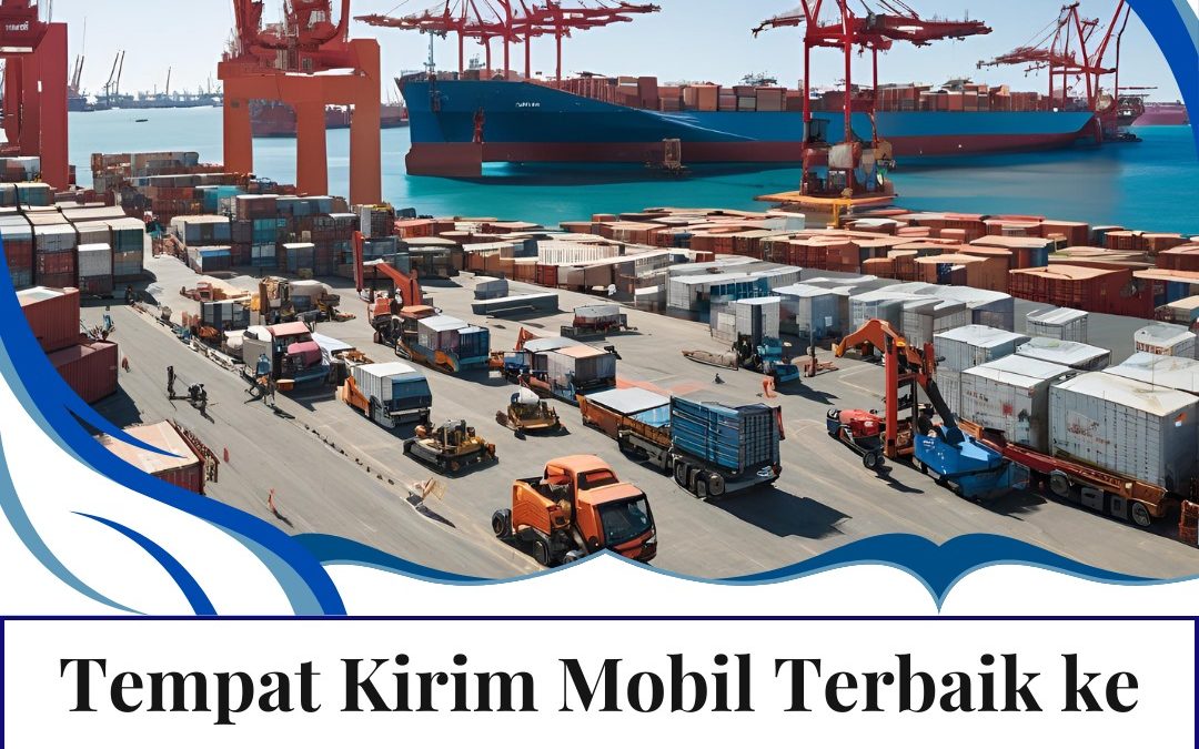 Ekspedisi Pengiriman Mobil Tarakan ke Seluruh Indonesia