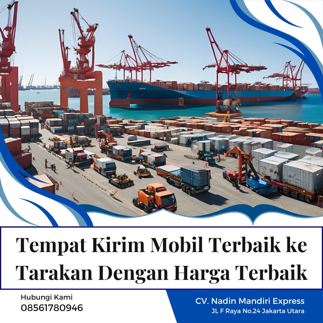 Ekspedisi Pengiriman Mobil Tarakan ke Seluruh Indonesia