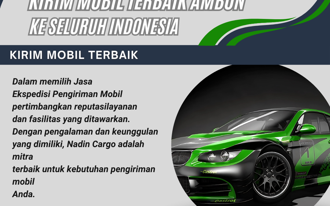 Pengiriman Mobil Terbaik Ambon ke Seluruh Indonesia