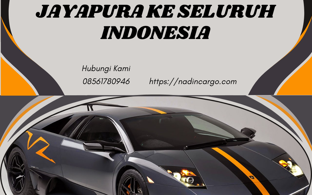 Jasa Kirim Mobil Murah Jayapura Terpercaya Aman Berpengalaman