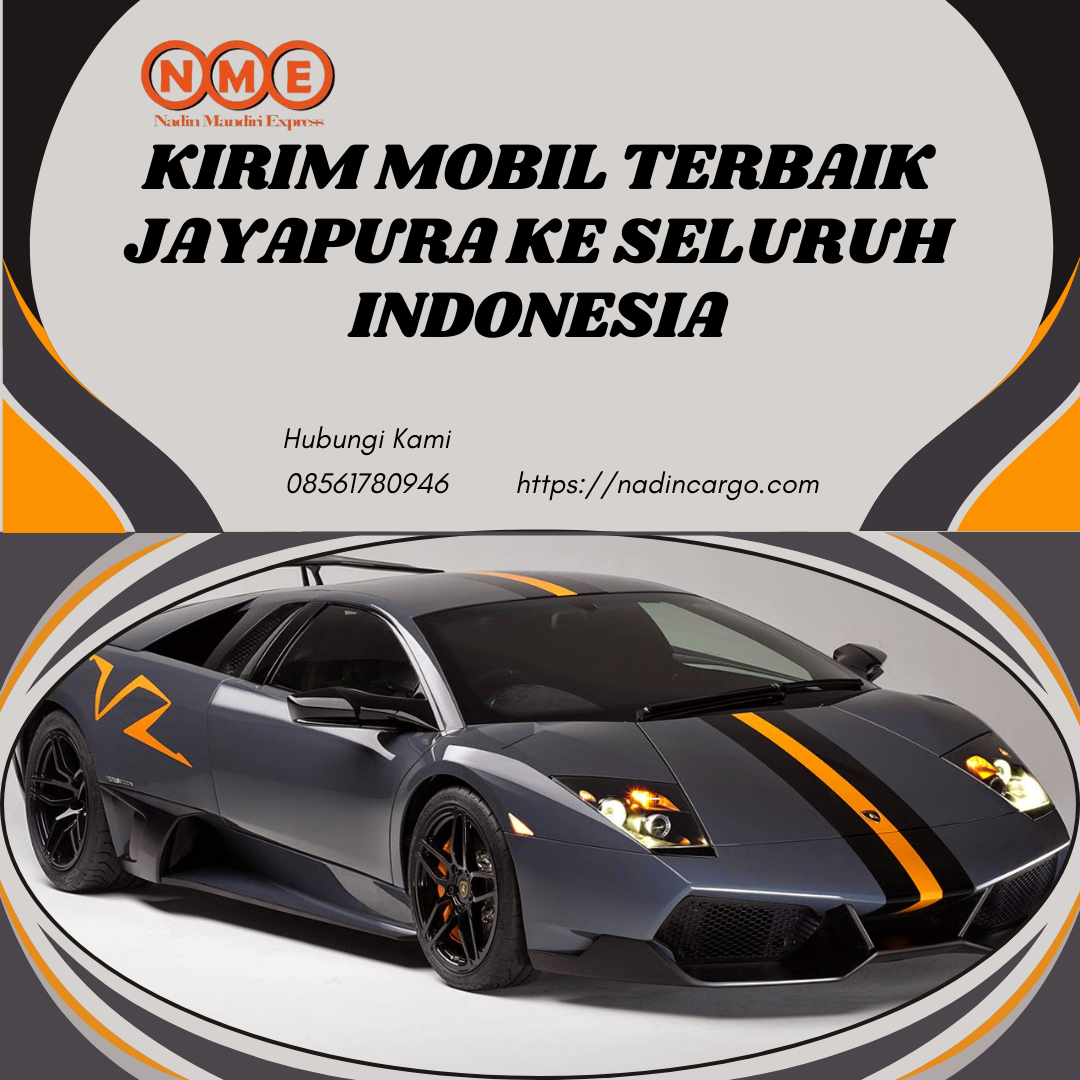 Pengiriman Mobil Terbaik Jayapura ke Seluruh Indonesia