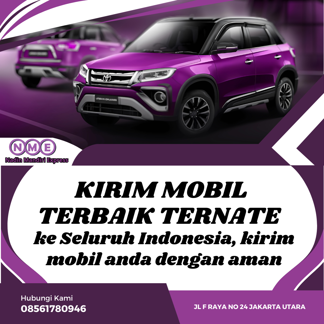 Pengiriman Mobil Terbaik Ternate ke Seluruh Indonesia