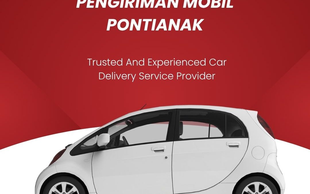 Ekspedisi Pengiriman Mobil Pontianak ke Seluruh Indonesia oleh Nadin Cargo. Ekspedisi Pengiriman Mobil aman, cepat, terpercaya, dan bergaransi