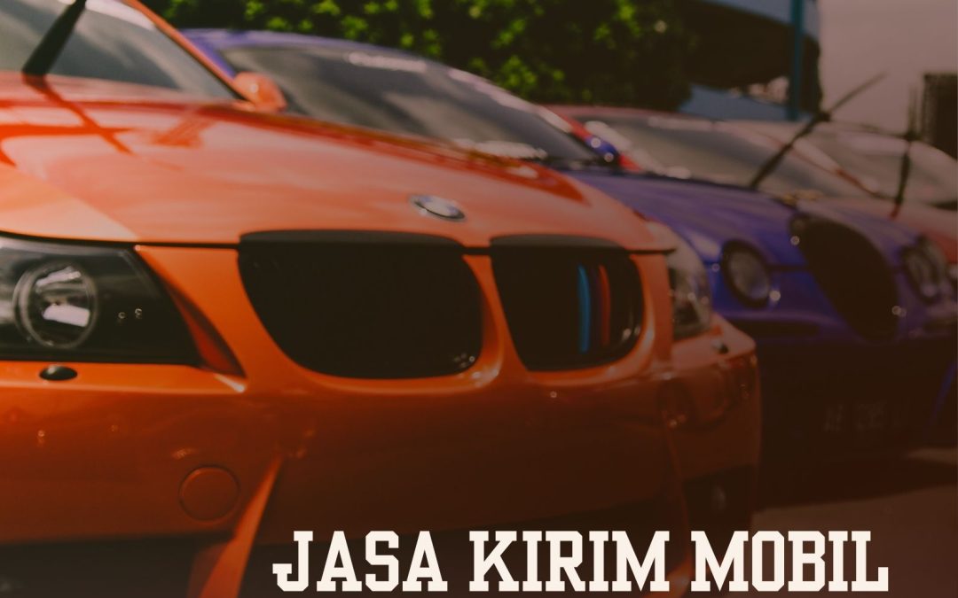 (Terpercaya) Jasa Kirim Mobil ke Banjarmasin