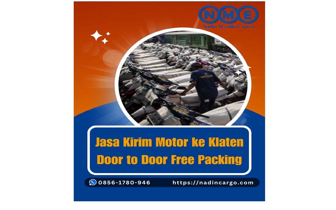 Jasa Kirim Motor ke Klaten Door to Door Free Packing